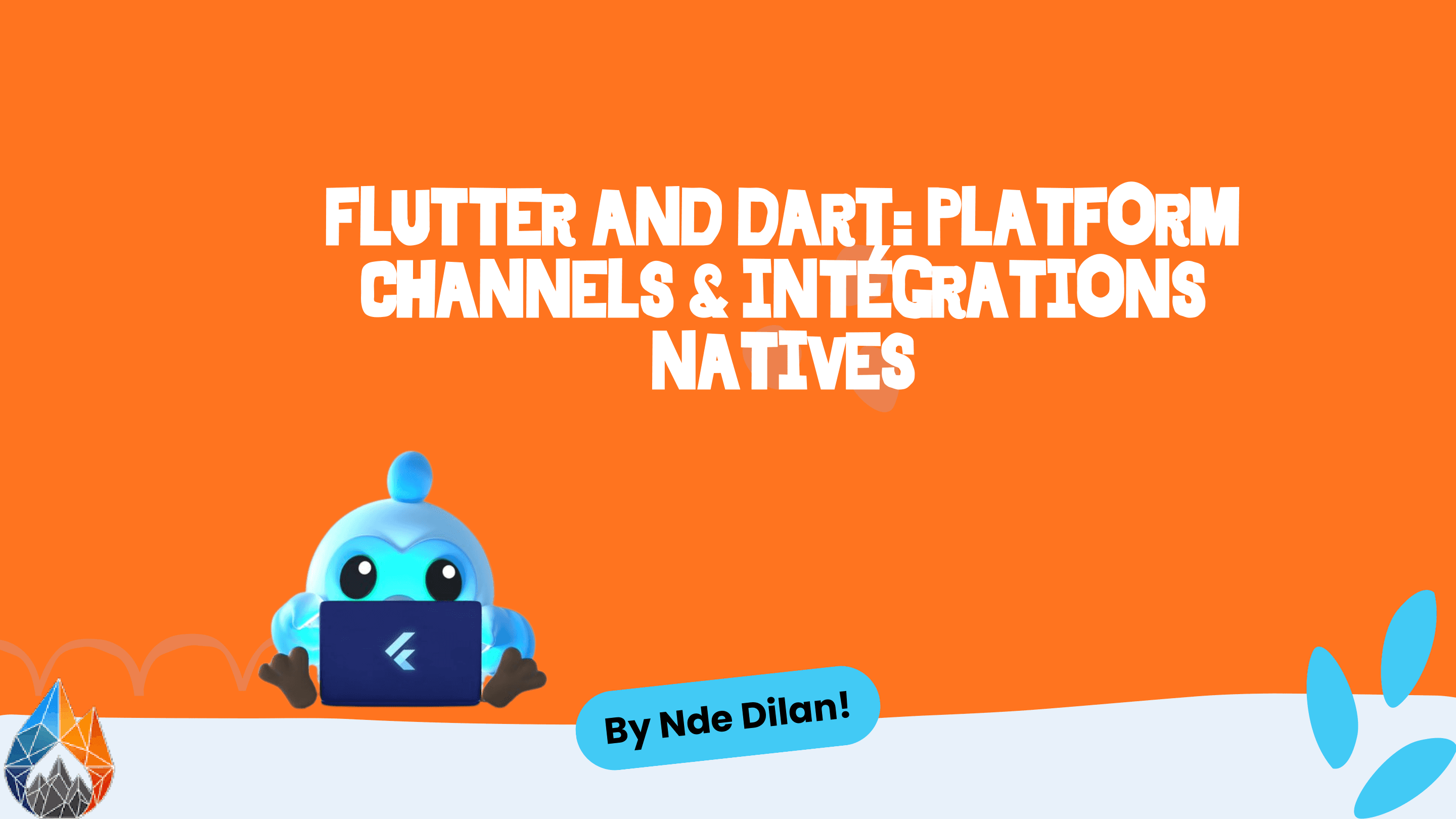 Flutter and Dart : Platform Channels & Native Integrations